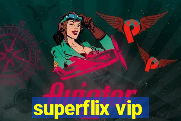 superflix vip